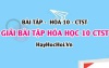 Giải Bài tập Hóa 10 SGK Chân trời sáng tạo
